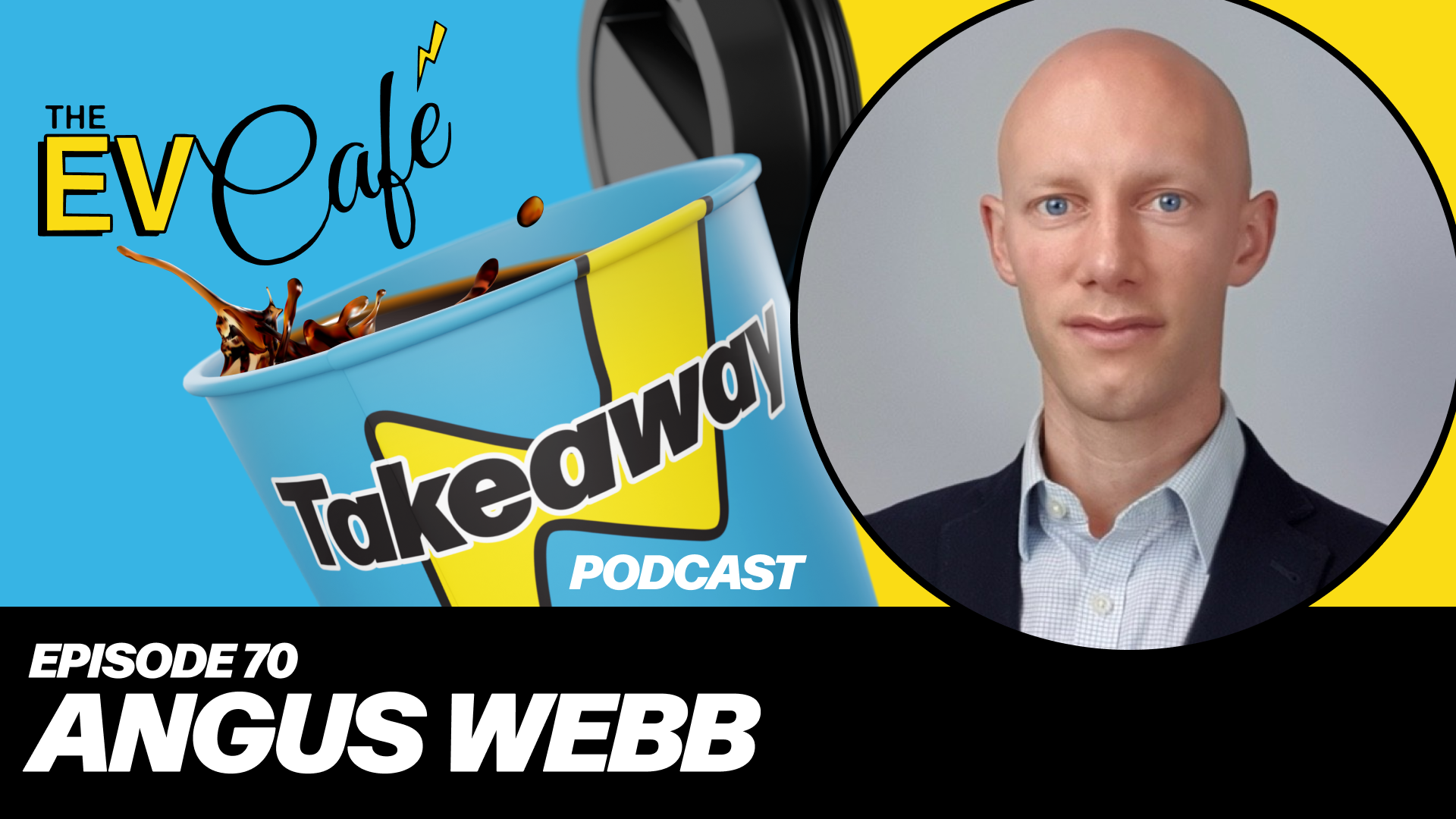 #70 - Angus Webb: The Path to Efficient Fleet Electrification